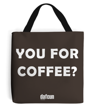 Load image into Gallery viewer, YOU FOR COFFEE? Canvas Tote Bag  (various colours)