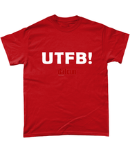 Load image into Gallery viewer, UTFB! Heavy Cotton T-shirt from Dafcun
