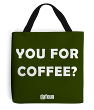 Load image into Gallery viewer, YOU FOR COFFEE? Canvas Tote Bag  (various colours)