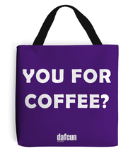 Load image into Gallery viewer, YOU FOR COFFEE? Canvas Tote Bag  (various colours)