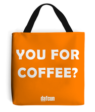 Load image into Gallery viewer, YOU FOR COFFEE? Canvas Tote Bag  (various colours)