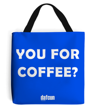 Load image into Gallery viewer, YOU FOR COFFEE? Canvas Tote Bag  (various colours)
