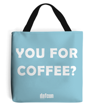 Load image into Gallery viewer, YOU FOR COFFEE? Canvas Tote Bag  (various colours)