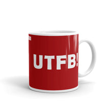 Load image into Gallery viewer, UTFB! Mug from Dafcun
