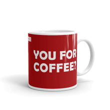 Load image into Gallery viewer, YOU FOR COFFEE? Dafcun Mug